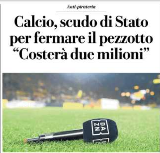 Il titolo di Repubblica che parla di "scudo di stato" a protezione dei network tv contro gli abusivi che guardano le partite in tv tramite il decoder illedale chiamato "pezzotto"